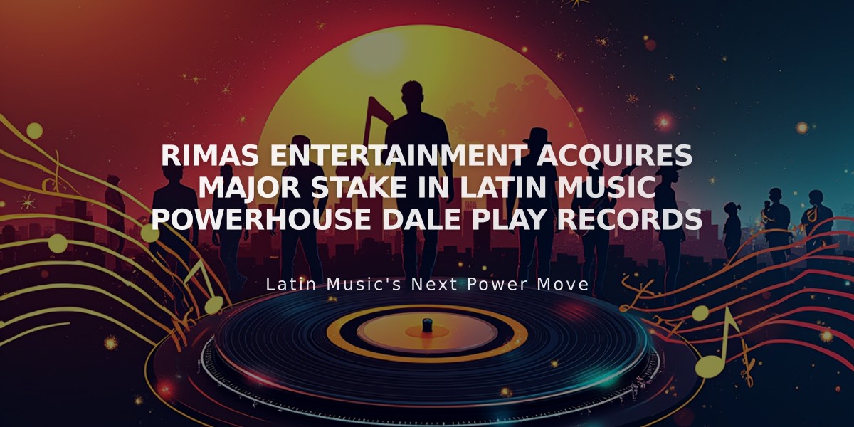 Rimas Entertainment Acquires Major Stake in Latin Music Powerhouse Dale Play Records