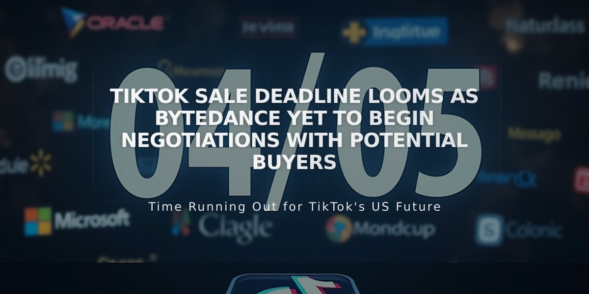 TikTok Sale Deadline Looms as ByteDance Yet to Begin Negotiations with Potential Buyers