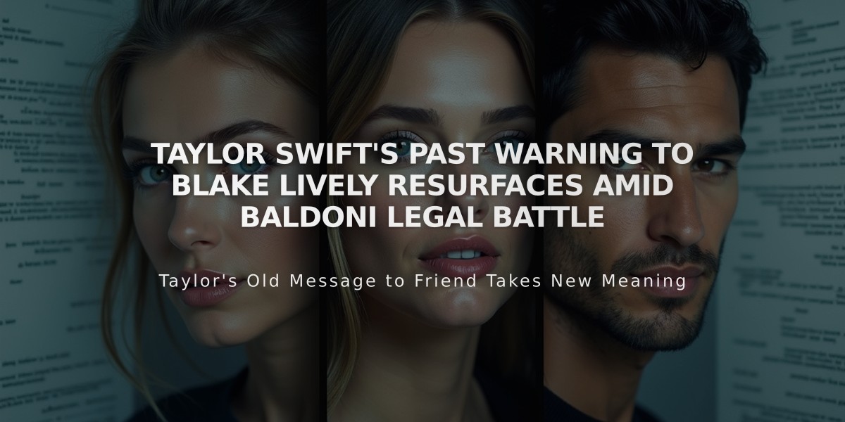 Taylor Swift's Past Warning to Blake Lively Resurfaces Amid Baldoni Legal Battle