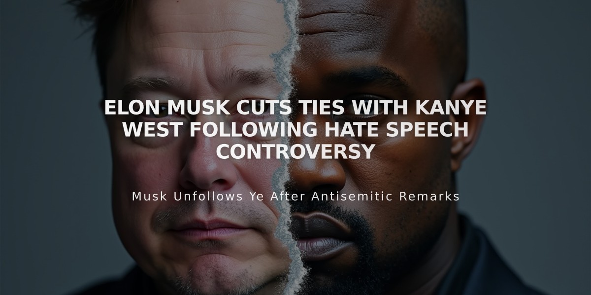 Elon Musk Cuts Ties with Kanye West Following Hate Speech Controversy