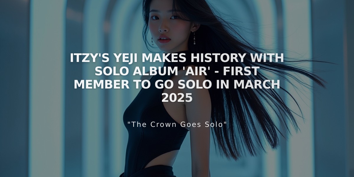 ITZY's Yeji Makes History with Solo Album 'Air' - First Member to Go Solo in March 2025