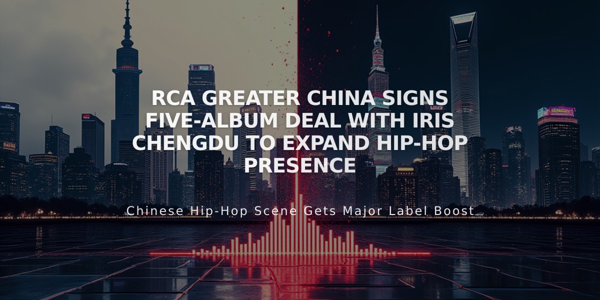 RCA Greater China Signs Five-Album Deal with IRIS Chengdu to Expand Hip-Hop Presence